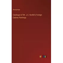 Catalogue of Mr. J.C. Runkle’s Foreign Cabinet Paintings