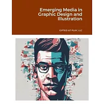 Emerging Media in Graphic Design and Illustration
