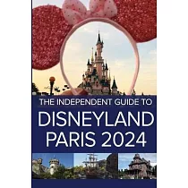 The Independent Guide to Disneyland Paris 2024