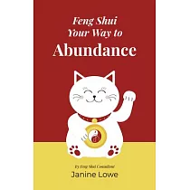 Feng Shui Your Way to Abundance