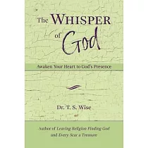 The Whisper of God： Awaken Your Heart to God’s Presence