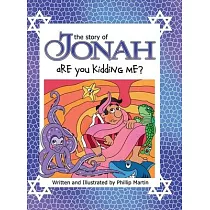 The Story of Jonah ─ Are You Kidding Me? (glossy cover)