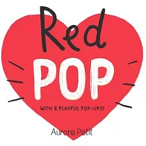 Red Pop (with 6 Playful Pop─Ups!)： A Pop─Up Board Book