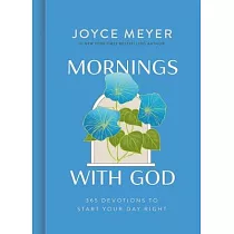 Mornings with God： 365 Devotions to Start Your Day Right