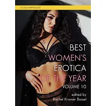 Best Women’s Erotica of the Year， Volume 10