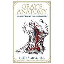 Gray’s Anatomy： Anatomy Descriptive and Surgical