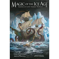 Magic of the Ice Age ─ America’s Lost Faerie World