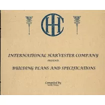International Harvester Building Plans and Specifications