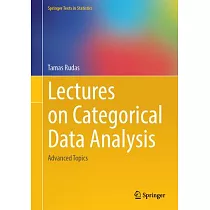 Lectures on Advanced Topics in Categorical Data Analysis