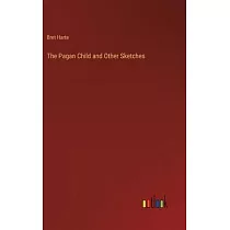 The Pagan Child and Other Sketches
