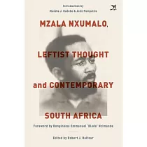 Mzala Nxumalo： Leftist Thought and Contemporary South Africa