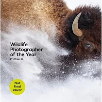 Wildlife Photographer of the Year： Portfolio 34： Volume 34