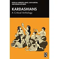 Kardashians： A Critical Anthology