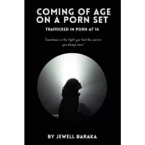 Coming of Age on a Porn Set： Trafficked in Porn at 14