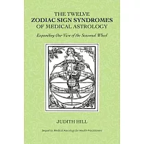 The Twelve Zodiac Sign Syndromes of Medical Astrology