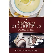 Seducing Celebrities One Meal at a Time
