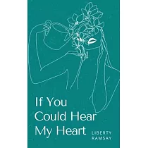 If You Could Hear My Heart