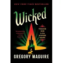 Wicked： The Life and Times of the Wicked Witch of the West