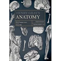 Henry Gray’s Anatomy： Descriptive and Surgical