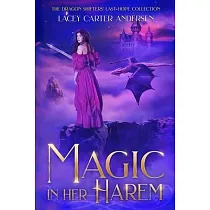 Magic in Her Harem： A Fantasy Reverse Harem Romance
