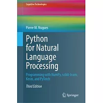 Python for Natural Language Processing： Programming with Numpy， Scikit─Learn， Keras， and Pytorch