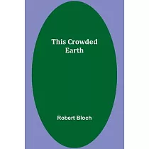 This Crowded Earth