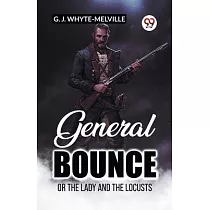 General Bounce Or The Lady And The Locusts