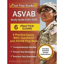 ASVAB Study Guide 2024─2025： 6 Practice Exams (850+ Questions) and ASVAB Prep Book [Includes Detailed Answer Explanations]