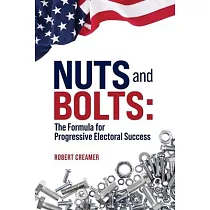Nuts and Bolts： The Formula for Progressive Electoral Success