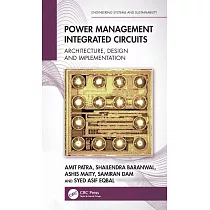 Power Management Integrated Circuits： Architecture， Design and Implementation
