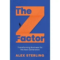 The Z Factor： Transforming Business for the Next Generation