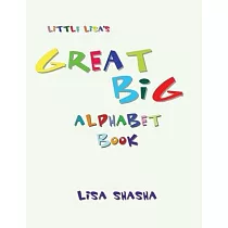 Little Lisa’s Great Big Alphabet Book