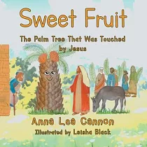 Sweet Fruit： The Palm Tree that was Touched by Jesus