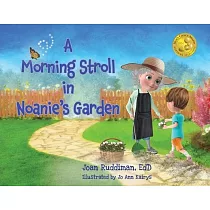 A Morning Stroll in Noanie’s Garden