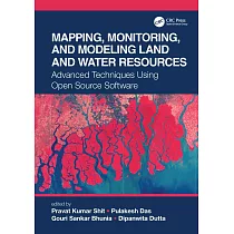 Mapping， Monitoring， and Modeling Land and Water Resources： Advanced Techniques Using Open Source Software