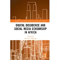 Digital Dissidence and Social Media Censorship in Africa