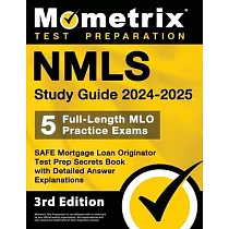 Nmls Study Guide 2024─2025 ─ 5 Full─Length Mlo Practice Exams， Safe Mortgage Loan Originator Test Prep Secrets Book with Detailed Answer Explanations：