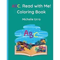 ABC， Read with Me! Coloring Book
