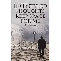 In(TY)tyled Thoughts： Keep space for me