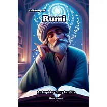The Story of Rumi： An Inspiring Story for Kids