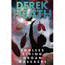 Endless Living Organ Massacre
