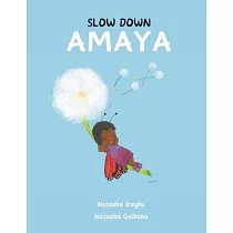 Slow Down Amaya