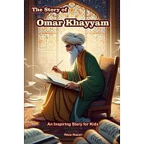 The Story of Omar Khayyam： An Inspiring Story for Kids