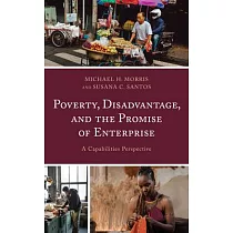 Poverty， Disadvantage， and the Promise of Enterprise： A Capabilities Perspective