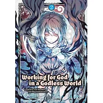 Working for God in a Godless World Vol. 2
