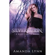 Silver Moon： A Riley Hunter Novel