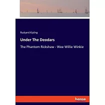 Under The Deodars： The Phantom Rickshaw ─ Wee Willie Winkie