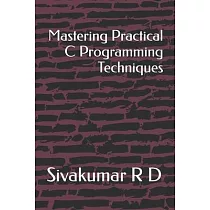 Mastering Practical C Programming Techniques