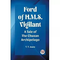 Ford of H.M.S. Vigilant A Tale of the Chusan Archipelago