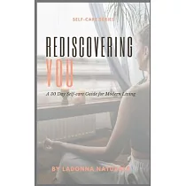 Rediscovering You： A 30 Day Self─care Guide for Modern Living